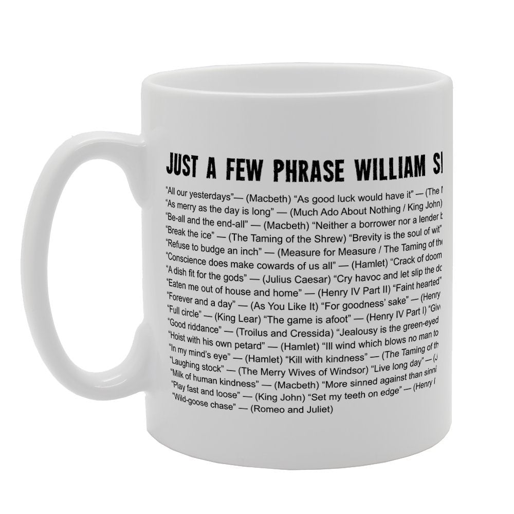 Just A Few Phrase William   Printed Tea Coffee Ceramic  Mg3177 - Funny Printed Coffee Mug - Great Gift Idea