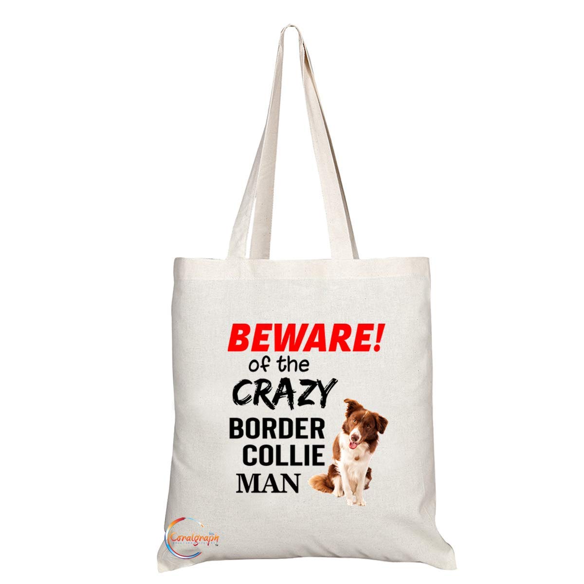 TB539 BEWARE! of the CRAZY BORDER COLLIE MAN Novelty Present Gift Printed Eco-Friendly Stylish Long Handled Tote Shoulder Bag