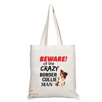 TB539 BEWARE! of the CRAZY BORDER COLLIE MAN Novelty Present Gift Printed Eco-Friendly Stylish Long Handled Tote Shoulder Bag