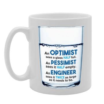 Optimist, Pessimist, Engineer   Printed Tea Coffee Ceramic  Mg2181 - Funny Printed Coffee Mug - Great Gift Idea
