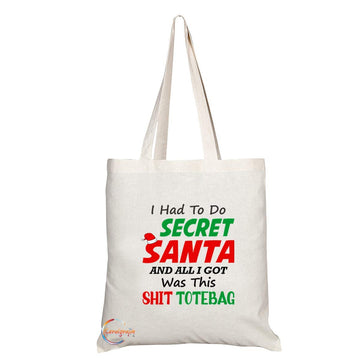 TB595 I Had To Do SECRET SANTA AND ALL I GOT Was This SHIT TOTEBAG Novelty Present Gift Printed Eco-Friendly Stylish Long Handled Tote Shoulder Bag