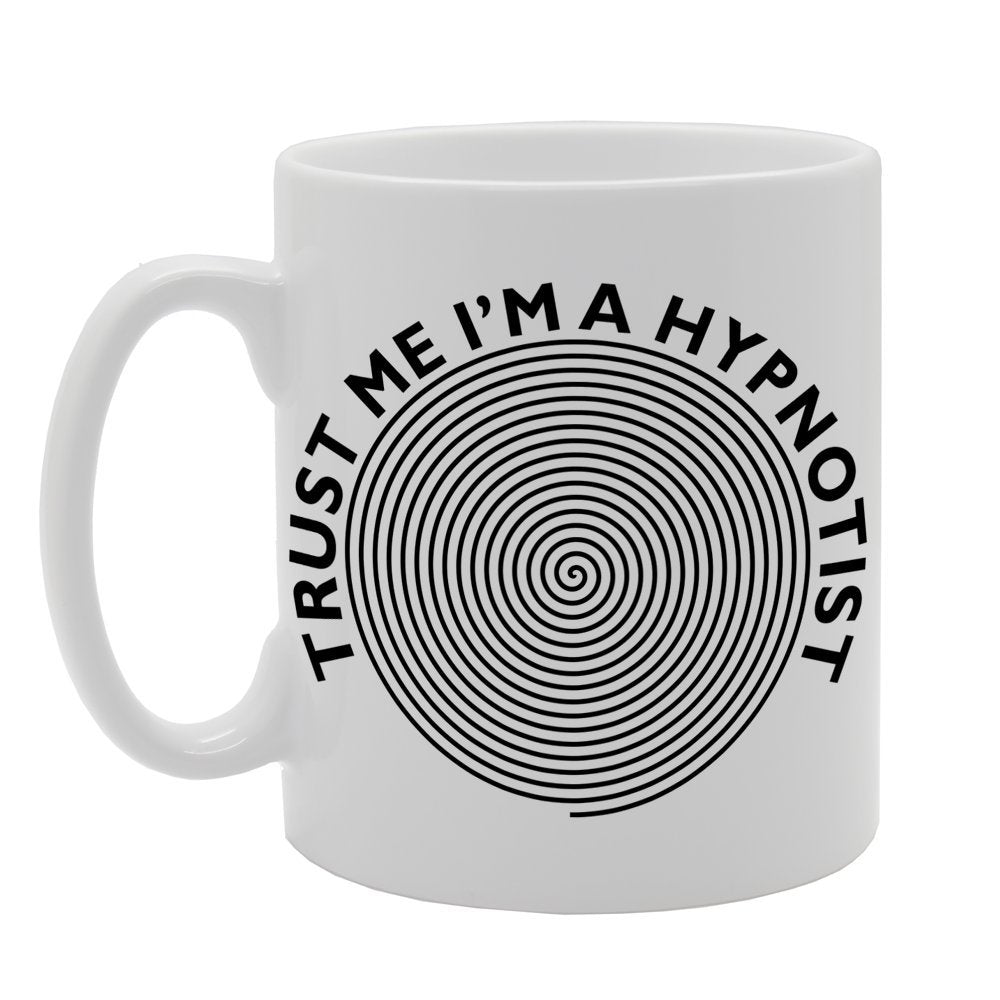Trust Me I'M A Hypnotist   Printed Tea Coffee Ceramic  Mg482 - Funny Printed Coffee Mug - Great Gift Idea