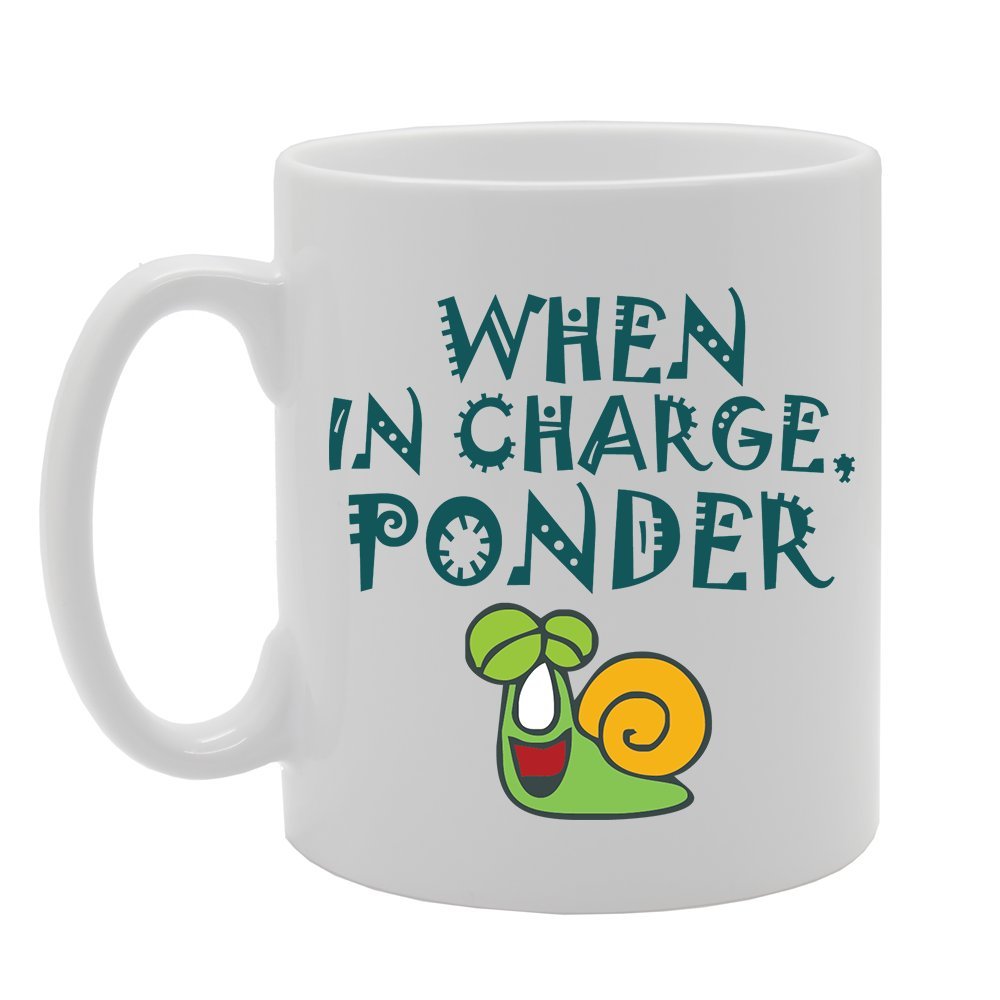 When In Charge Ponder   Printed Tea Coffee Ceramic  Mg3507 - Funny Printed Coffee Mug - Great Gift Idea