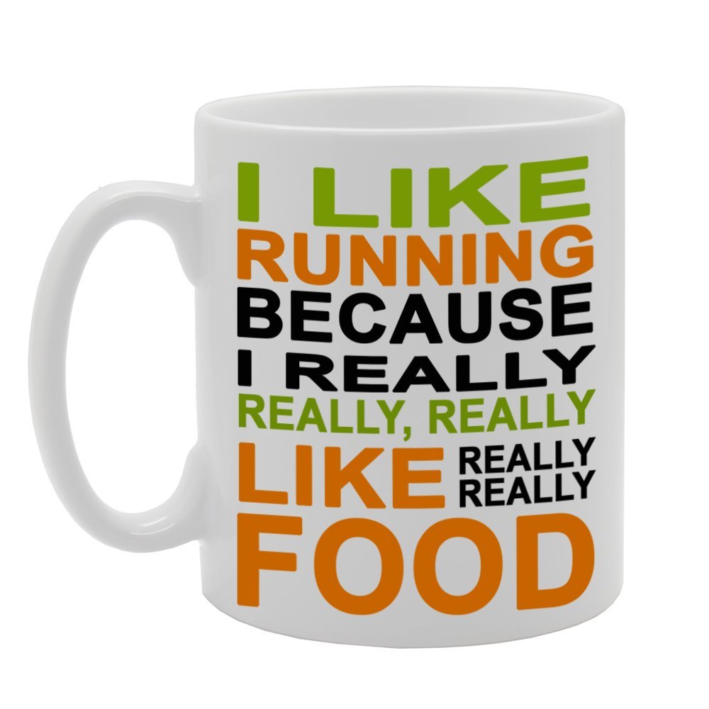 I Like Running Because I Really Like Food/Funny   Printed Ceramic Tea Coffee  Mg041 - Funny Printed Coffee Mug - Great Gift Idea