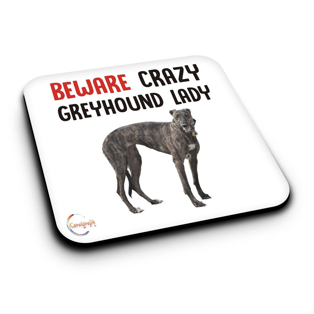ER464 Beware Crazy Greyhound Lady Novelty Present Gift Printed MDF Wooden Coaster