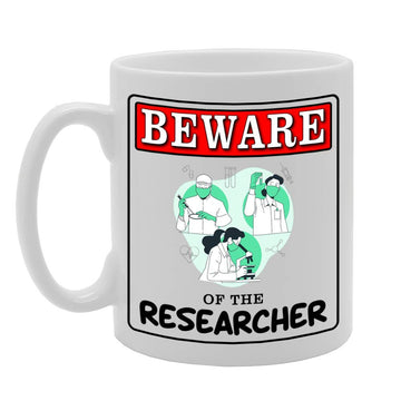 Beware Of The Researcher   Printed Tea Coffee Ceramic  Mg4965 - Funny Printed Coffee Mug - Great Gift Idea
