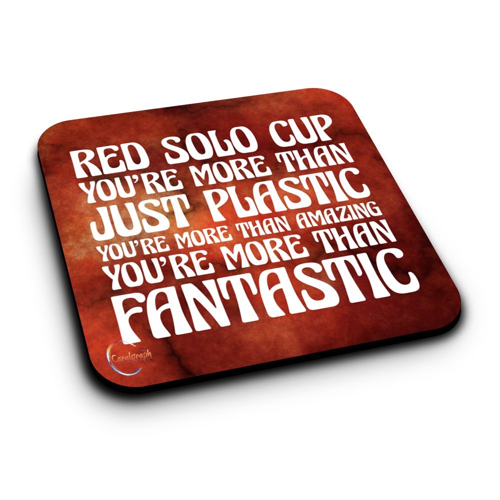 ER227 RED SOLO CUP YOU'RE MORE THAN JUST PLASTIC YOU'RE MORE THAN AMAZING YOU ARE MORE THAN FANTASTIC Novelty Present Gift Printed MDF Wooden Coaster
