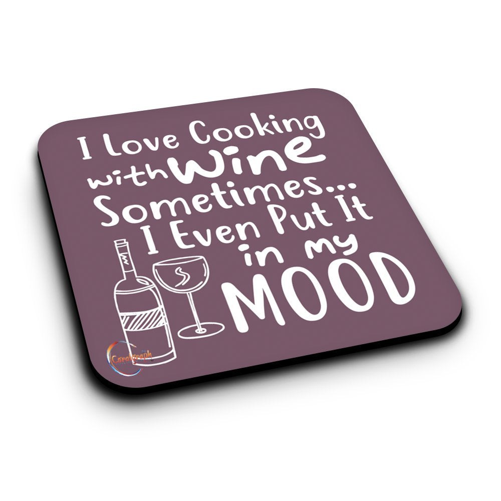 ER121 I Love Cooking With Wine Sometimes I Even Put It In My Mood Novelty Present Gift Printed MDF Wooden Coaster