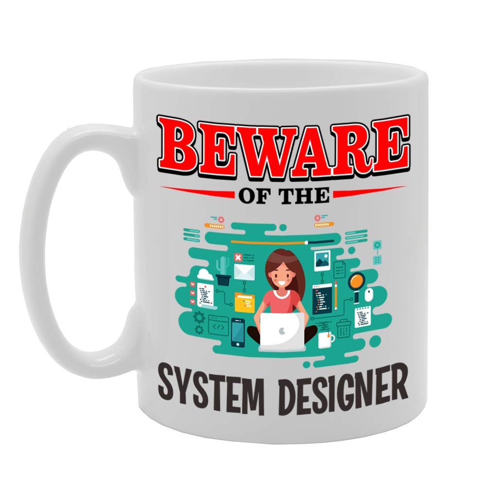 Beware Of The System Designer   Printed Tea Coffee Ceramic  Mg4850 - Funny Printed Coffee Mug - Great Gift Idea