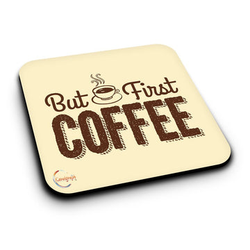 ER006 But First Coffee Novelty Present Gift Printed MDF Wooden Coaster