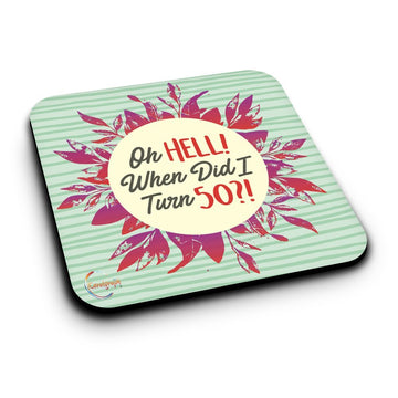 ER277 Oh HELL! When Did I Turn 50?! Novelty Present Gift Printed MDF Wooden Coaster