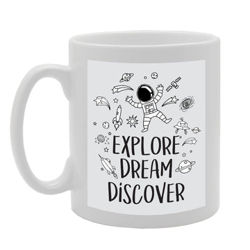 Explore Dream Discover   Printed Tea Coffee Ceramic  Mg3081 - Funny Printed Coffee Mug - Great Gift Idea