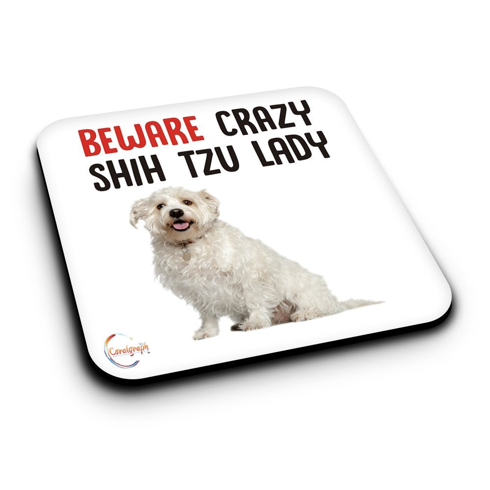 ER418 Beware Crazy Shih Tzu Lady Novelty Present Gift Printed MDF Wooden Coaster