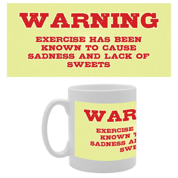 Warning Exercise Exercise Has Been Known To Cause Sadness And Lack Of Sweets   Printed Tea Coffee Ceramic  Mg2828 - Funny Printed Coffee Mug - Great Gift Idea