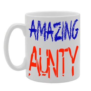 Amazing Aunty   Printed Tea Coffee Ceramic  Mg103 - Funny Printed Coffee Mug - Great Gift Idea