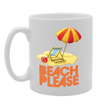 Beach Please   Printed Tea Coffee Ceramic  Mg3594 - Funny Printed Coffee Mug - Great Gift Idea