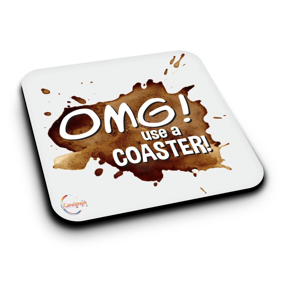 ER288 OMG! Use a COASTER! Novelty Present Gift Printed MDF Wooden Coaster