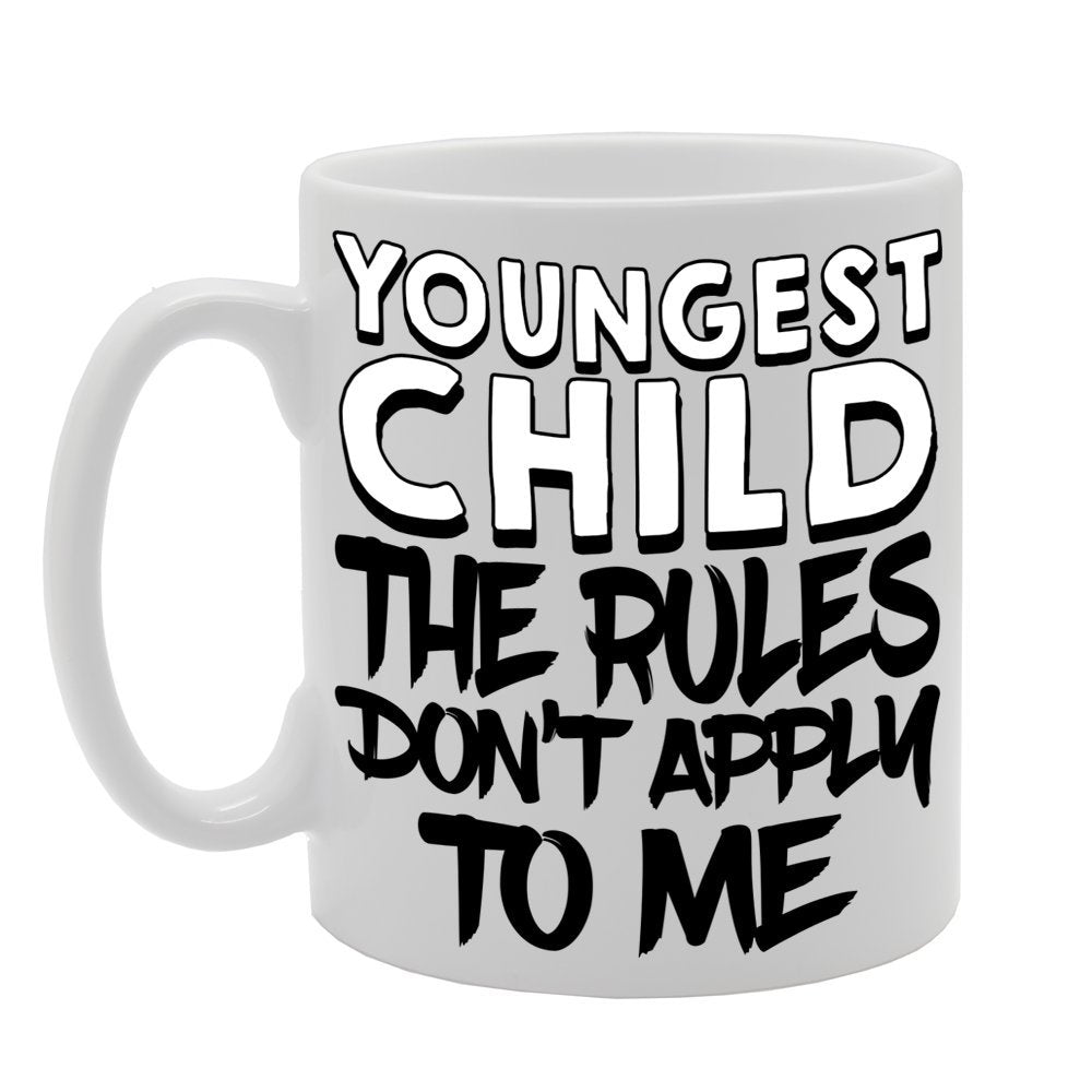 Youngest Child : The Rules Don'T Apply To Me   Printed Tea Coffee Ceramic  Mg500 - Funny Printed Coffee Mug - Great Gift Idea