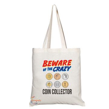 TB1044 Beware of the Crazy Coin Collector Novelty Present Gift Printed Eco-Friendly Stylish Long Handled Tote Shoulder Bag