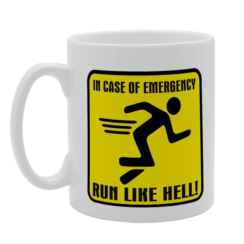 In Case Of Emergency Run Like Hell   Printed Tea Coffee Ceramic  Mg2633 - Funny Printed Coffee Mug - Great Gift Idea