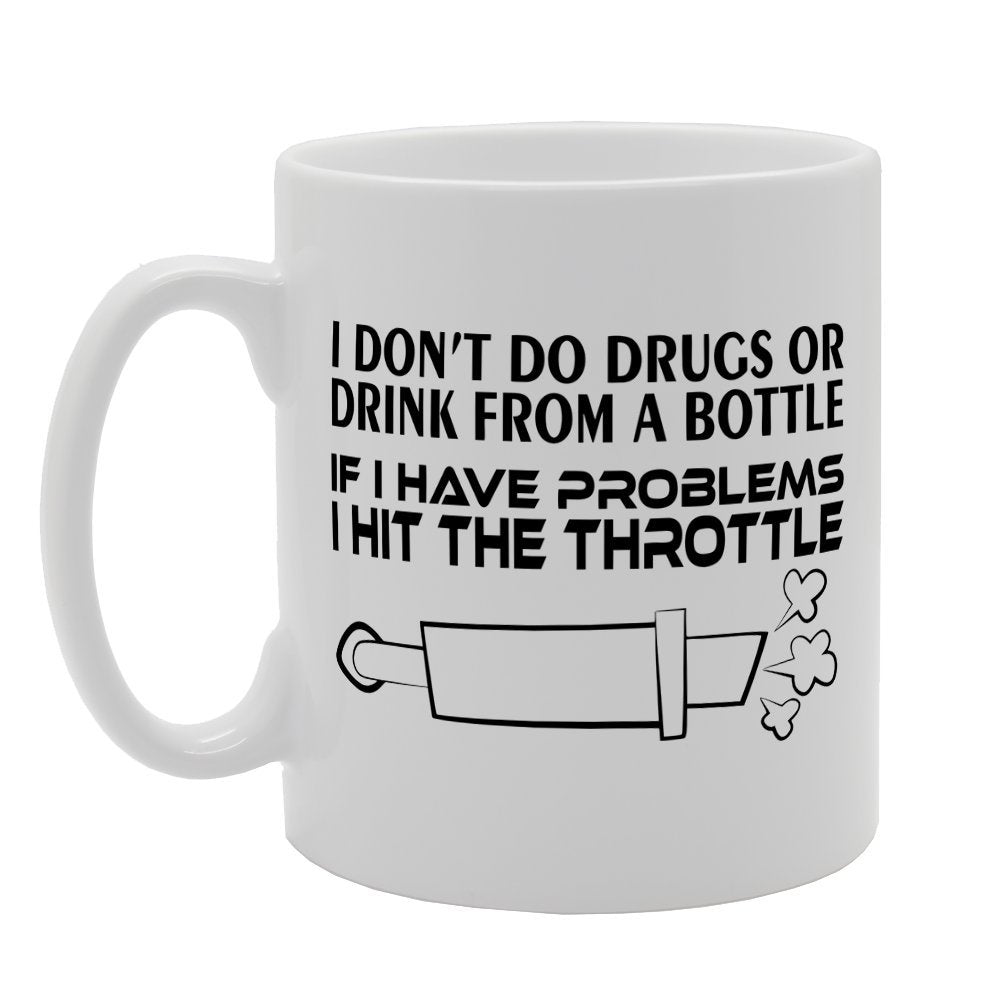 If I Have Problems I Hit The Throttle   Printed Tea Coffee Ceramic  Mg1532 - Funny Printed Coffee Mug - Great Gift Idea
