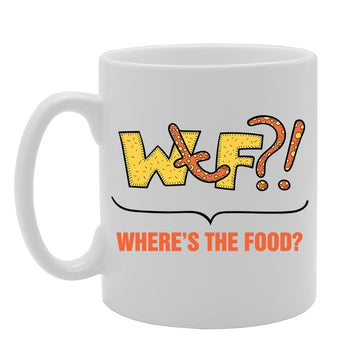 Wtf Where'S The Food?   Printed Tea Coffee Ceramic  Mg3502 - Funny Printed Coffee Mug - Great Gift Idea