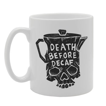 Death Before Decaf   Printed Tea Coffee Ceramic  Mg2479 - Funny Printed Coffee Mug - Great Gift Idea