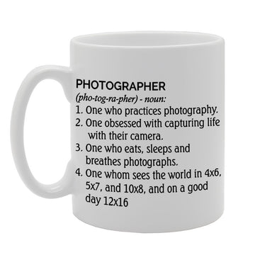 Photographer Funny Dictionary Definition Meaning   Printed Tea Coffee Ceramic  Mg2386 - Funny Printed Coffee Mug - Great Gift Idea