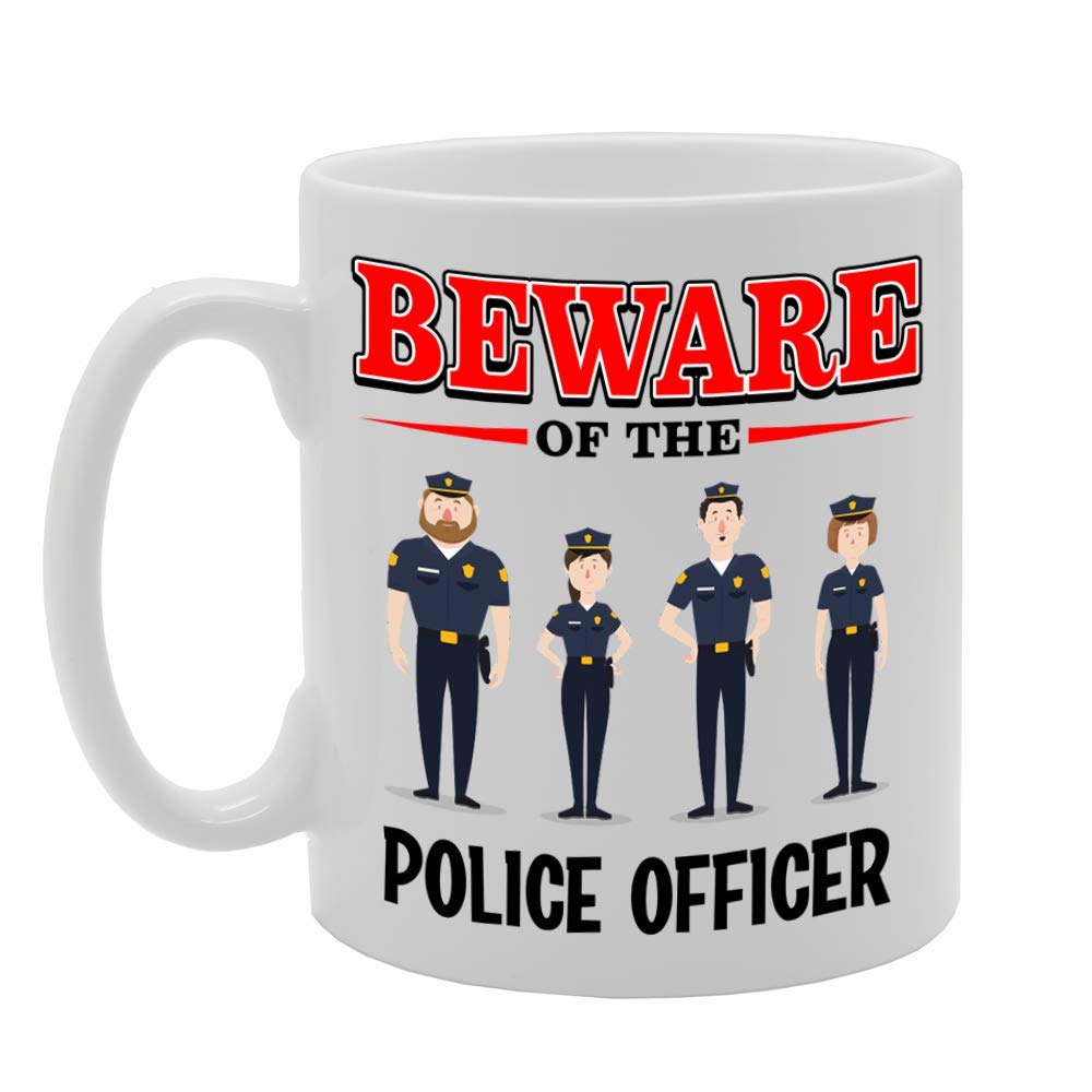 Beware Of The Police Officer   Printed Tea Coffee Ceramic  Mg4893 - Funny Printed Coffee Mug - Great Gift Idea