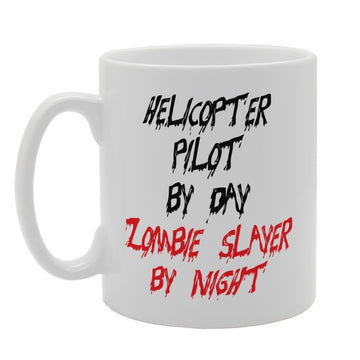 Helicopter Pilot By Day Zombie Slayer By Night   Printed Tea Coffee Ceramic  Mg3375 - Funny Printed Coffee Mug - Great Gift Idea