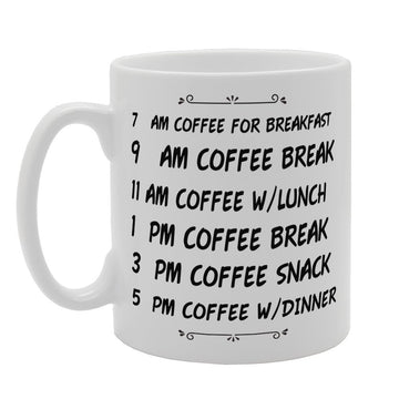 Whole Day Am Pm Coffee Breakfast Break Lunch Snack Dinner   Printed Tea Coffee Ceramic  Mg3400 - Funny Printed Coffee Mug - Great Gift Idea