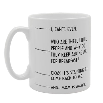 I Can'T Even Why Are These Little People And Why Do They Keep Asking   Printed Tea Coffee Ceramic  Mg3264 - Funny Printed Coffee Mug - Great Gift Idea