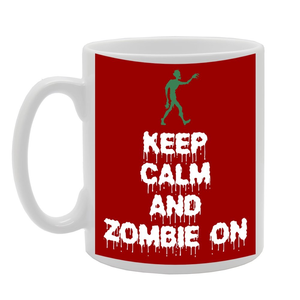 Keep Calm And Zombie On   Printed Tea Coffee Ceramic  Mg565 - Funny Printed Coffee Mug - Great Gift Idea