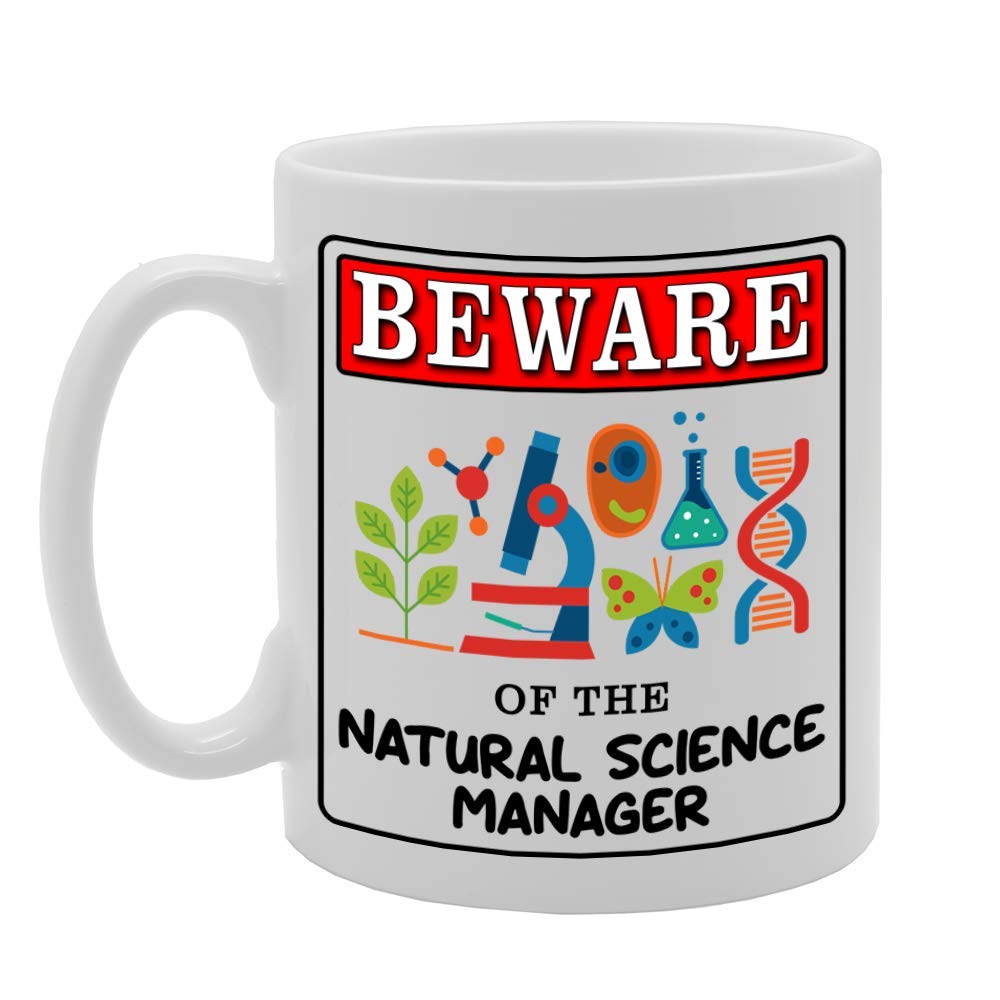 Beware Of The Natural Science Manager   Printed Tea Coffee Ceramic  Mg4948 - Funny Printed Coffee Mug - Great Gift Idea