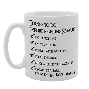 Things To Do Before Fighting Smaug   Printed Tea Coffee Ceramic  Mg478 - Funny Printed Coffee Mug - Great Gift Idea