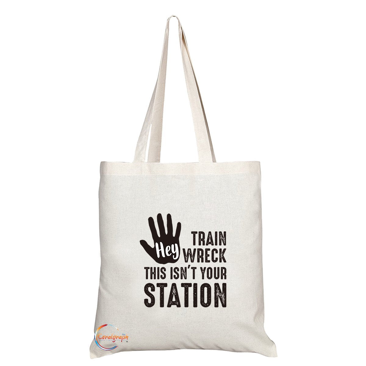 TB208 Hey Train Wreck This Isn’t Your Station Novelty Present Gift Printed Eco-Friendly Stylish Long Handled Tote Shoulder Bag