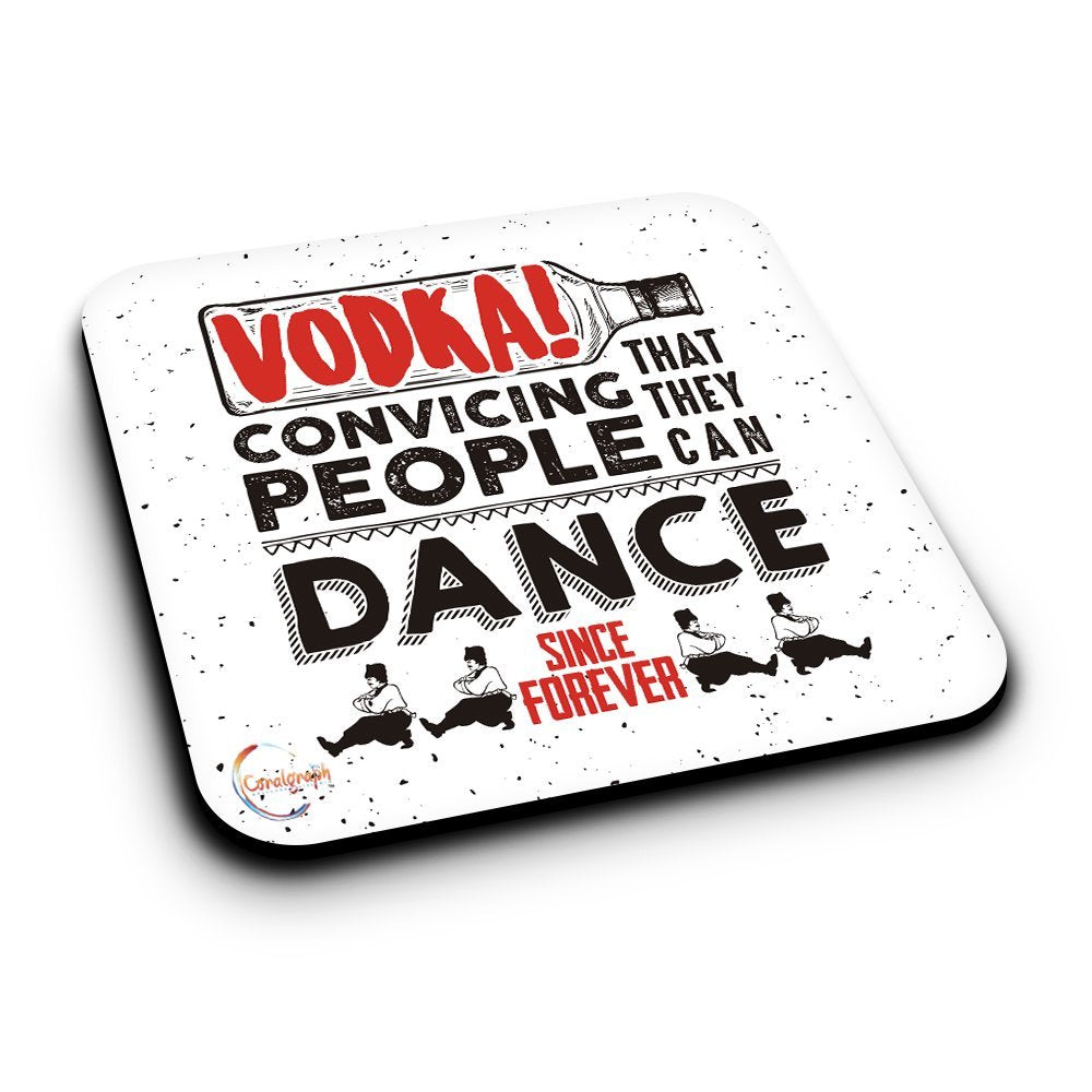 ER377 VODKA! Convincing People That They Can Dance Novelty Present Gift Printed MDF Wooden Coaster