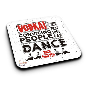ER377 VODKA! Convincing People That They Can Dance Novelty Present Gift Printed MDF Wooden Coaster