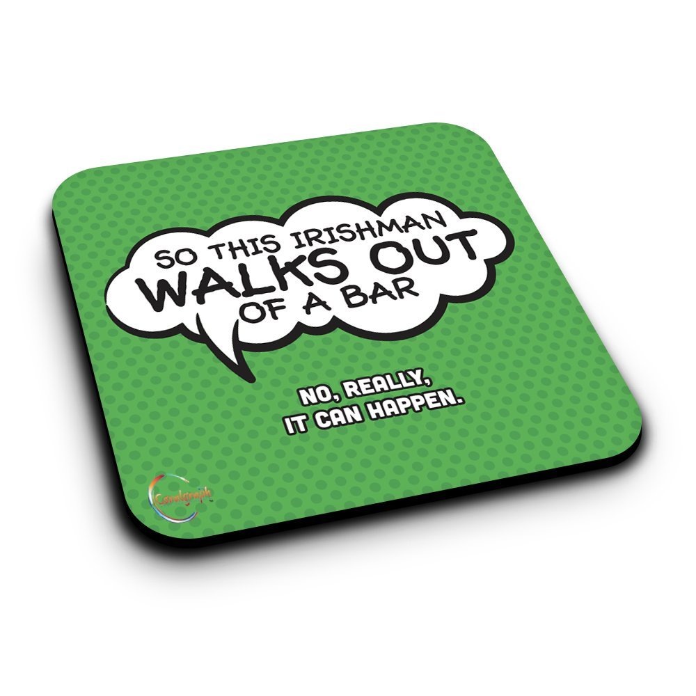 ER239 So This Irishman Walks Out of A Bar No, Really It Can Happen Novelty Present Gift Printed MDF Wooden Coaster