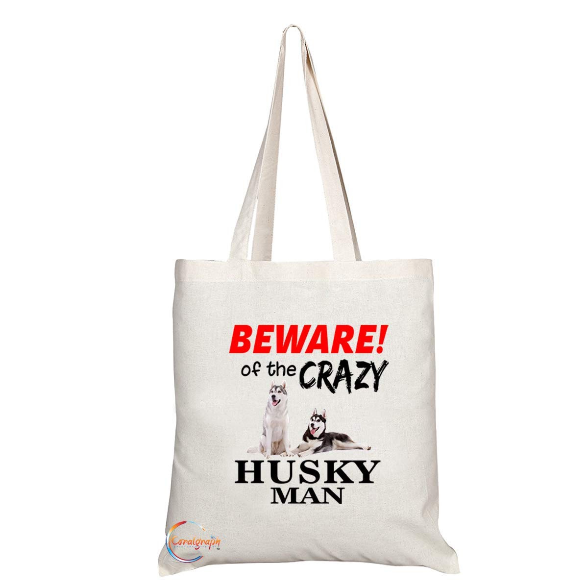 TB552 BEWARE! of the CRAZY HUSKY MAN Novelty Present Gift Printed Eco-Friendly Stylish Long Handled Tote Shoulder Bag