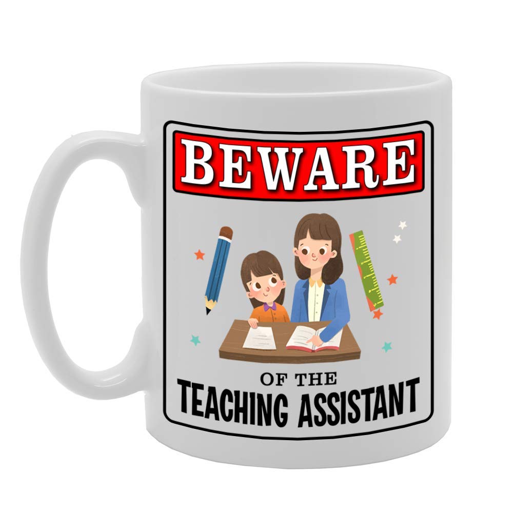 Beware Of The Teaching Assistant   Printed Tea Coffee Ceramic  Mg4954 - Funny Printed Coffee Mug - Great Gift Idea