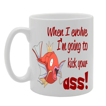 When I Evolve I'M Going To Kick Your Ass!   Printed Tea Coffee Ceramic  Mg693 - Funny Printed Coffee Mug - Great Gift Idea