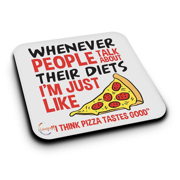 ER359 I THINK PIZZA TASTES GOOD Novelty Present Gift Printed MDF Wooden Coaster