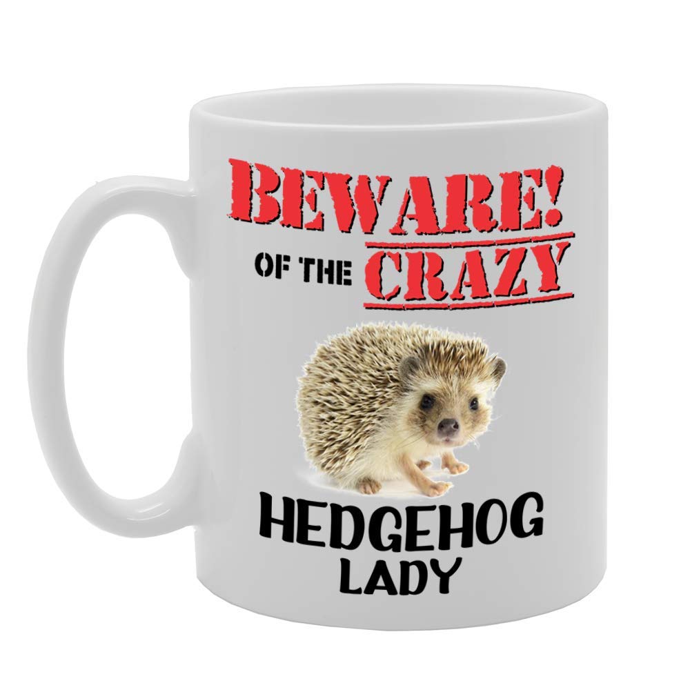 Beware!Of The Crazy Hedgehog Lady   Printed Tea Coffee Ceramic  Mg4652 - Funny Printed Coffee Mug - Great Gift Idea
