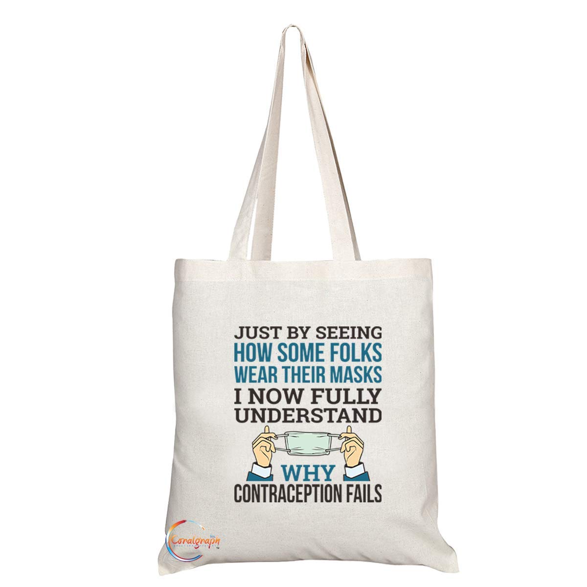 TB1095 Just By Seeing How Some Folks Wear Their Masks, I Now Fully Understand Why Contraception Fails Novelty Present Gift Printed Eco-Friendly Stylish Long Handled Tote Shoulder Bag