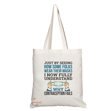 TB1095 Just By Seeing How Some Folks Wear Their Masks, I Now Fully Understand Why Contraception Fails Novelty Present Gift Printed Eco-Friendly Stylish Long Handled Tote Shoulder Bag