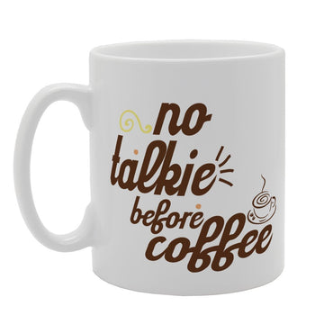 No Talkie Before Coffee   Printed Tea Coffee Ceramic  Mg3234 - Funny Printed Coffee Mug - Great Gift Idea