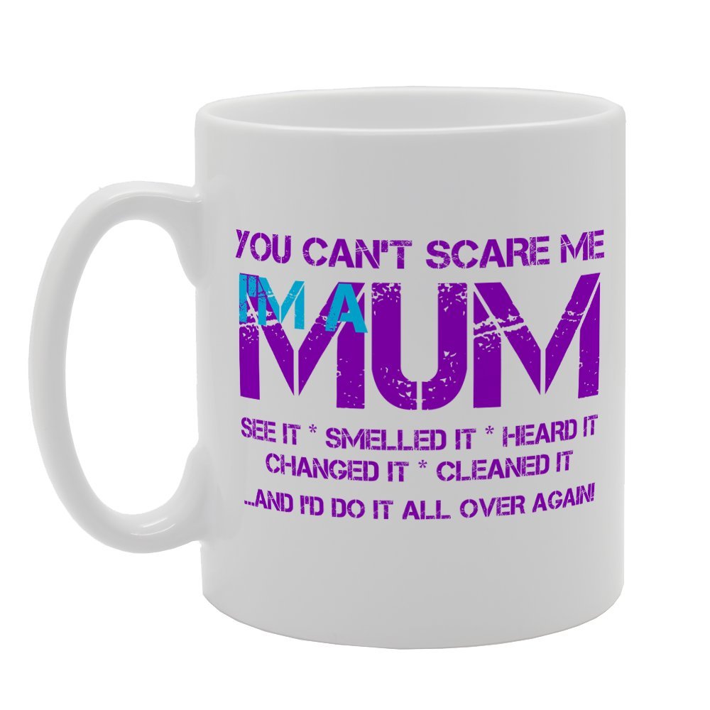 Yu Can'T Scare Me I'M A Mum   Printed Tea Coffee Ceramic  Mg3150 - Funny Printed Coffee Mug - Great Gift Idea