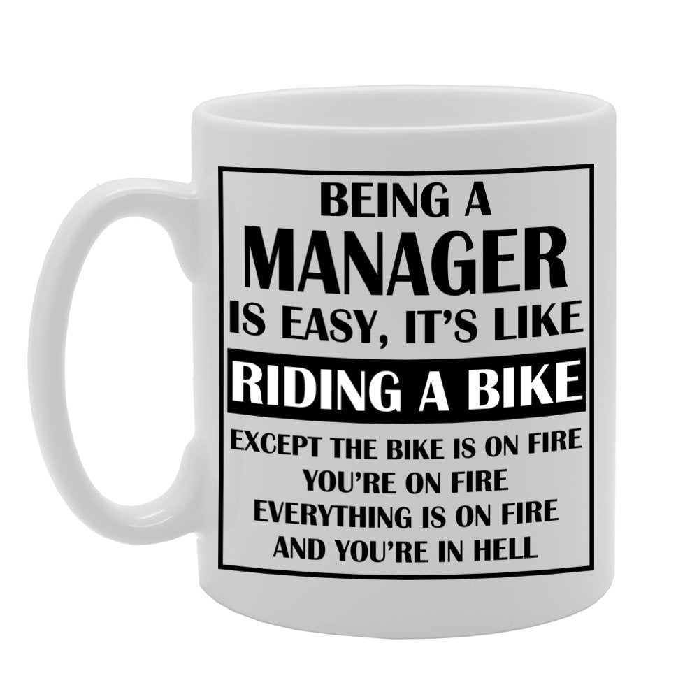 Being A Manager Is Easy, It'S Like   Printed Tea Coffee Ceramic  Mg1180 - Funny Printed Coffee Mug - Great Gift Idea