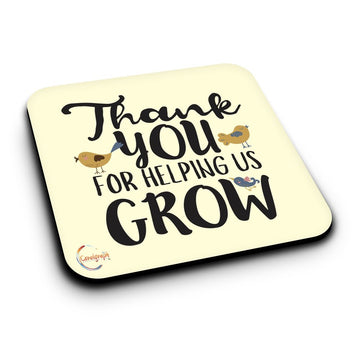 ER171 Thank You For Helping Us GROW (A) Novelty Present Gift Printed MDF Wooden Coaster